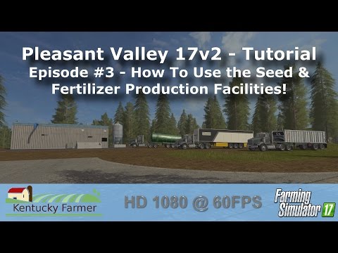 Pleasant Valley 17 V2 Tutorial - How To Use The Seed & Fertilizer Production Facilities