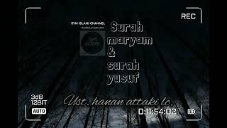 Download lagu SURAH YUSUF & SURAH MARYAM || Ust. Hanan Attaki lc, mp3