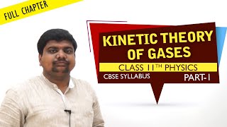 #CBSE Class 11th std Physics | KINETIC THEORY OF GASES PART-1|  full chapter