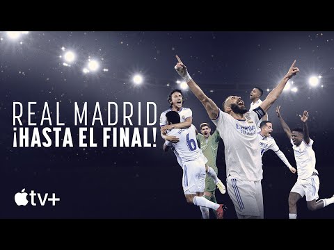 Real Madrid - ¡Hasta el final! — Trailer ufficiale | Apple TV+