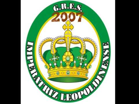 9/13 Imperatriz Leopoldinense - 2007 Samba Enredo