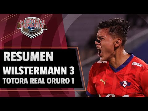 ⚽WILSTERMANN 3 - TOTORA REAL ORURO 1...EL RESUMEN!!!