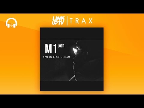 M1 Lotr - 4PM in Birmingham | Link Up TV TRAX