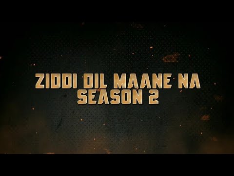 Ziddi Dil Maane Na : Season 2 | Trailer 6 | Moran lover (#mywish)