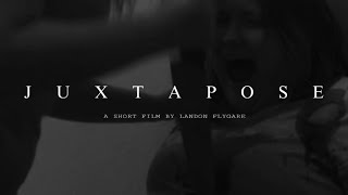 Juxtapose : A Short Film