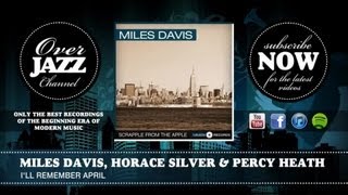 Miles Davis, Horace Silver & Percy Heath - I'll Remember April (1954)