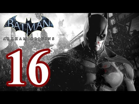 Batman: Arkham Origins Walkthrough PART 16 [PS3] Lets Play Gameplay TRUE-HD QUALITY