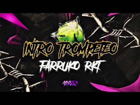 INTRO TROMPETEO 🎺 + FARRUKO RKT - MATYRMX