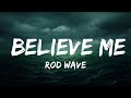Rod Wave Believe Me Lyrics Lyrics Zee Music