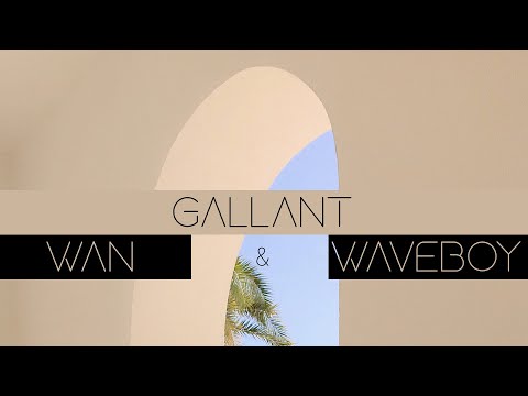 Gallant - WAN & Waveboy (Official Music Video)