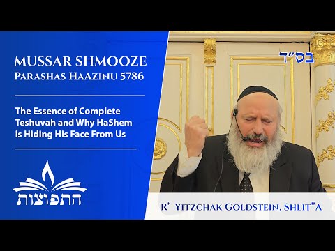 The Essence of Complete Teshuvah and Why HaShem is Hiding His Face From Us | R' Yitzchak Goldstein