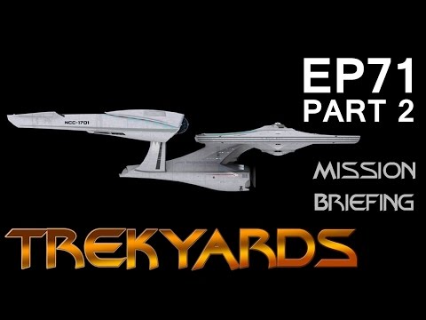 Trekyards EP71 - USS Enterprise (JJVerse) Part 2