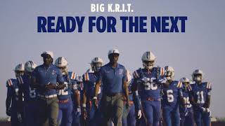 Big K.R.I.T. - Ready For The Next (Prod. By Terrace Martin)