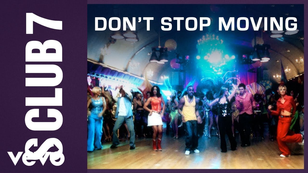 S Club 7 - Don't Stop Movin'