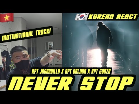 🇻🇳🇰🇷🔥Korean Hiphop Junkie react to NEVER STOP - RPTJasonDilla, RPTOrijinn & RPTGONZO (VN/ENG SUB)