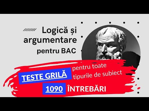 TESTE GRILA + teorie -Curs Logica si argumentare pentru BAC