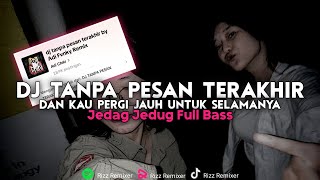 Download lagu DJ TANPA PESAN TERAKHIR FULL BASS MENGKANE VIRAL TIKTOK mp3