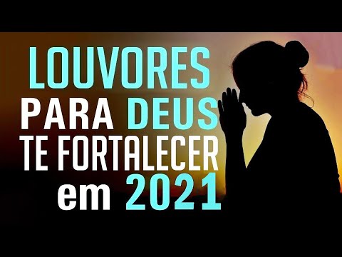 Louvores e Adoração 2020/2021 As Melhores Músicas Gospel Mais Tocadas 2021 - top hinos gospel 2021