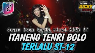 Download lagu DJ ITANENG TENRI BOLO X TERLALU ST-12 || DUGEM LAGU BUGIS VIRAL mp3