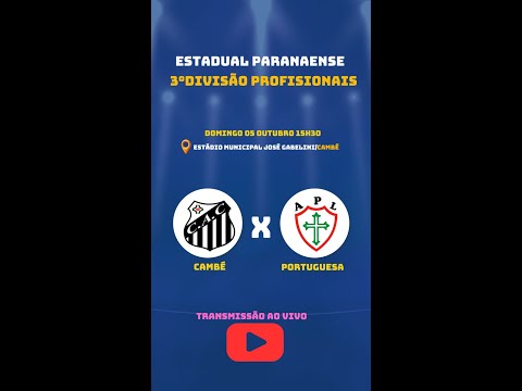 Campeonato Paranaense da Terceira Divisão: Clube Atlético Cambé X Portuguesa Londrinense
