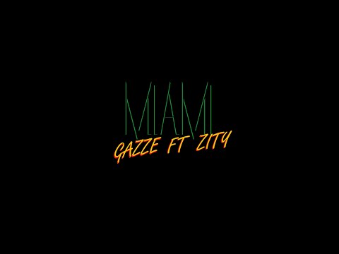 Gazze, Zity, Benja - Miami (Videoclip Oficial)