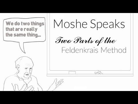 モシェ・フェルデンクライス-フェルデンクライス・メソッドの二つの部分 (R) (Moshe Feldenkrais-Two Parts of the Feldenkrais Method (R))