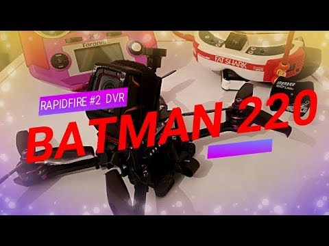 batman-220---freestyle-with-emersionrc--rapidfire-dvr