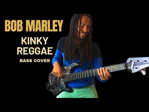 Bob Marley Kinky Reggae bass vibes