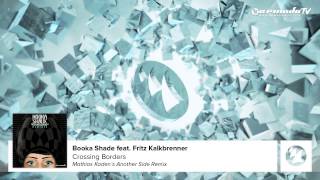 Booka Shade feat. Fritz Kalkbrenner - Crossing Borders (Mathias Kaden's Another Side Remix)