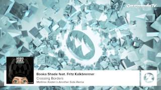 Booka Shade feat. Fritz Kalkbrenner - Crossing Borders (Mathias Kaden's Another Side Remix)