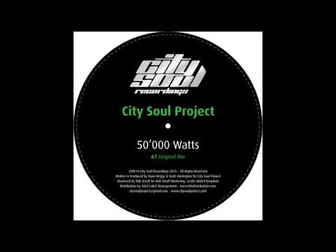 City Soul Project - 50'000 Watts (Original Mix)