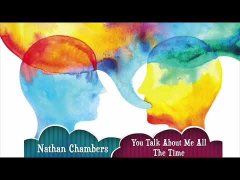 Nathan Chambers - You Talk About Me All The Time