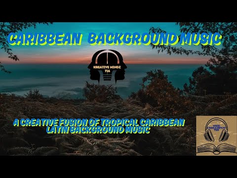 BLEND OF LATIN, TROPICAL CARIBBEAN ISLAND REGGAE BACKGROUND MUSIC for study relaxing, & working.