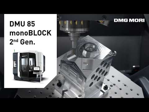 DMU 85 monoBLOCK 2nd Generation – Precision Machining in Action