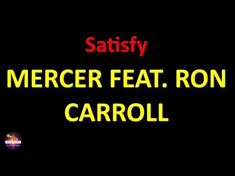 Mercer feat. Ron Carroll - Satisfy (Lyrics version)