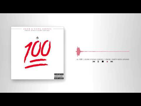 Al 100 | Zeor x Yung Ghoul