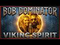 BOB DOMINATOR - VIKING SPIRIT (Official Audio)