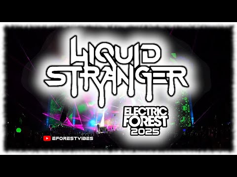 LIQUID STRANGER ELECTRIC FOREST 2025