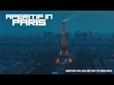 The Best Relaxing Jazz House and Funk - Aperitif In Paris [Relaxing Jazz]