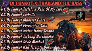 Download lagu DJ FUNKOT THAILAN TERLALU REST MASHUB TERLALU X REST OF MY LIFE •DJ FUNKOT TERBARU FULL BASS VIRAL mp3