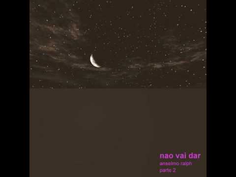 nao vai dar parte 2 anselmo ralph ft. heavy c realy history