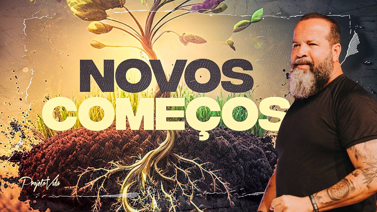 Novos Começos | Palavra de Deus Para o Seu Mês de Março | Joel Pereira | Projeto Vida