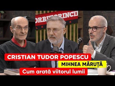 Cristian Tudor Popescu și Mihnea Măruță. Cum arată viitorul lumii