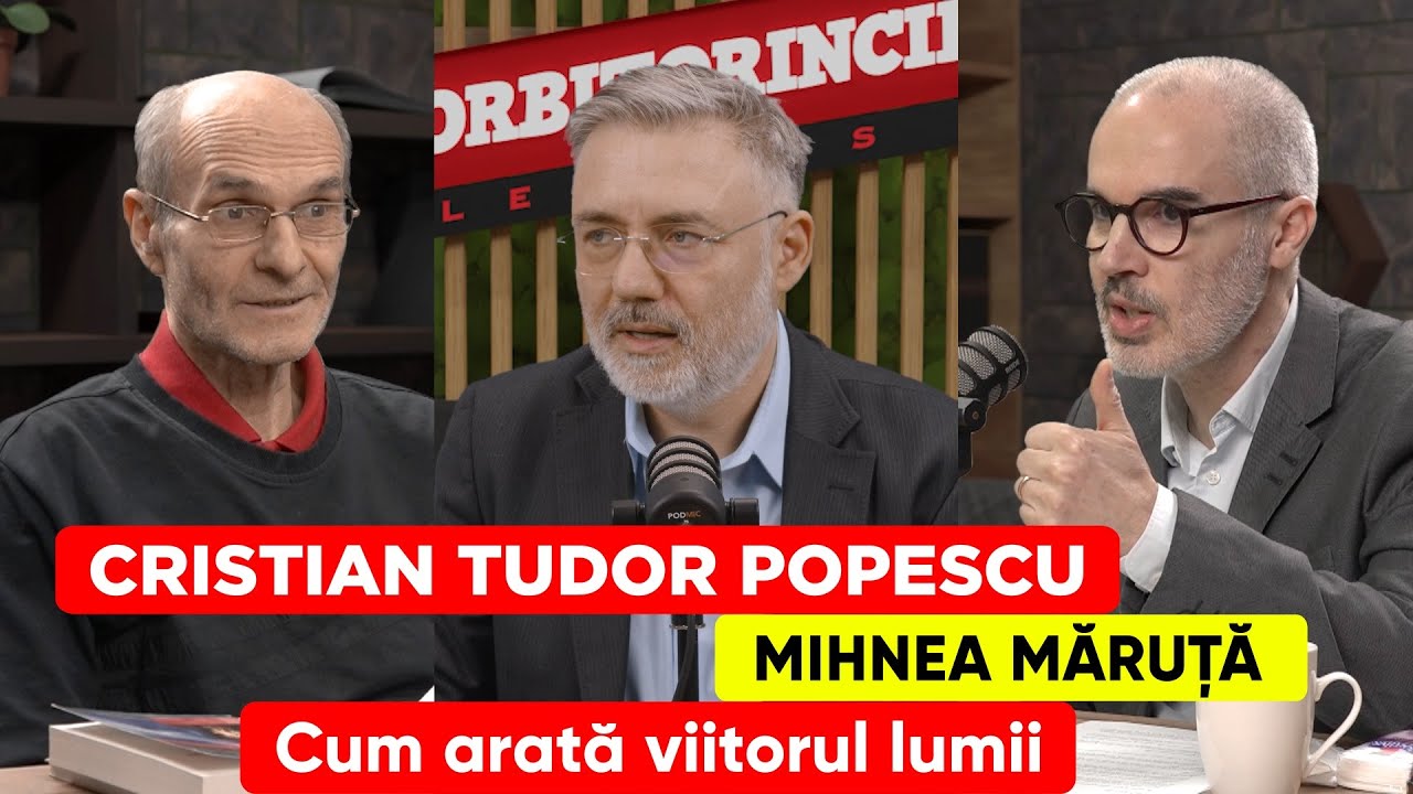 Cristian Tudor Popescu și Mihnea Măruță. Cum arată viitorul lumii