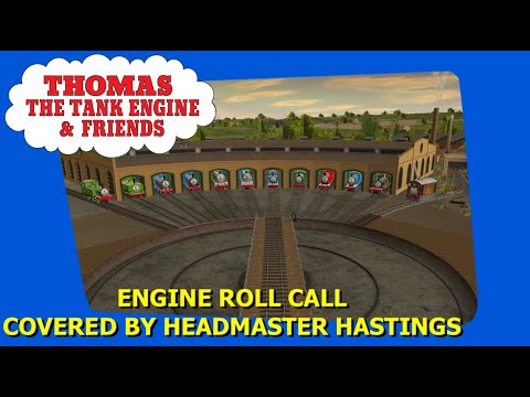 Engine Roll Call (Covered By Headmaster Hastings)