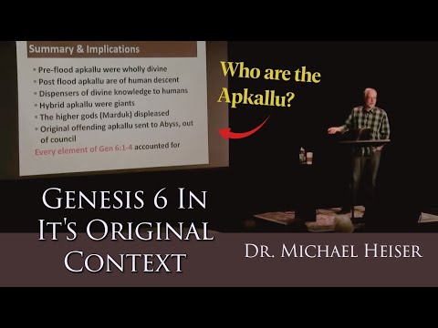 Genesis 6 In It's Original Context - Dr. Michael Heiser