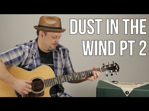 Acoustic Fingerstyle - How to Play "Dust in the Wind" PART 2 - Acoustic Fingerpicking songs