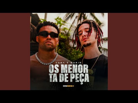 Os Menor Tá de Peça