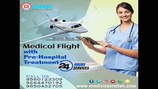 Utilize Perfect Medical Aids by Medivic Air Ambulance in Bhubaneswar