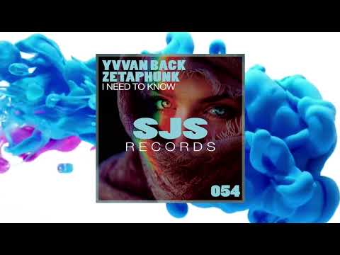 YVVAN BACK, ZETAPHUNK - I NEED TO KNOW (ORIGINAL MIX)